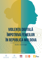 Violenţa digitală împotriva femeilor în Republica Moldova: studiu sociologic